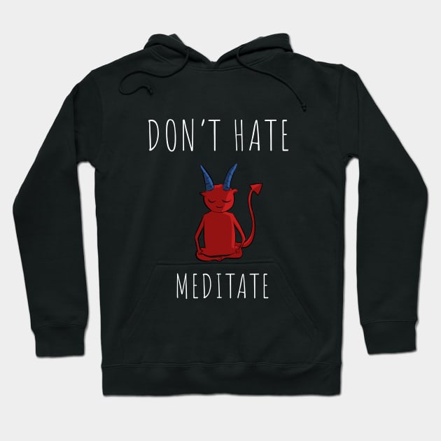 Don't  hate mediatte Hoodie by cypryanus